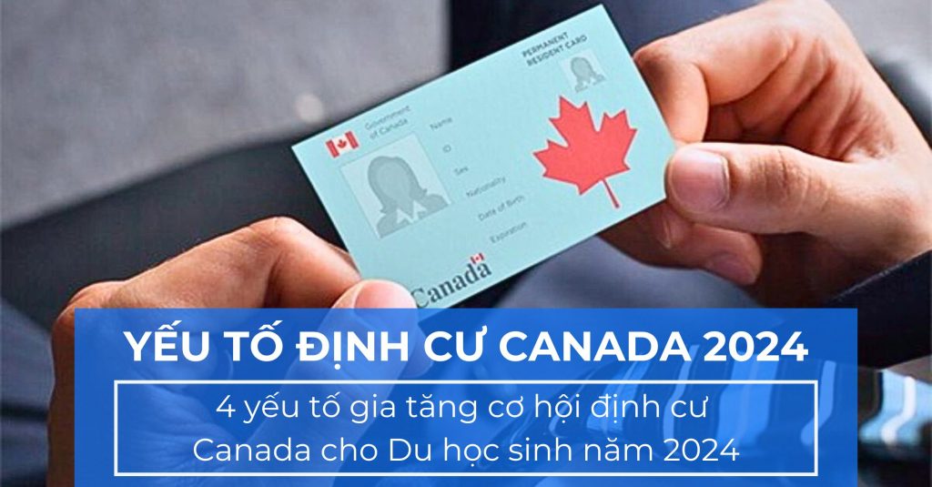 Yếu tố giúp Du học sinh định cư Canada thành công năm 2024