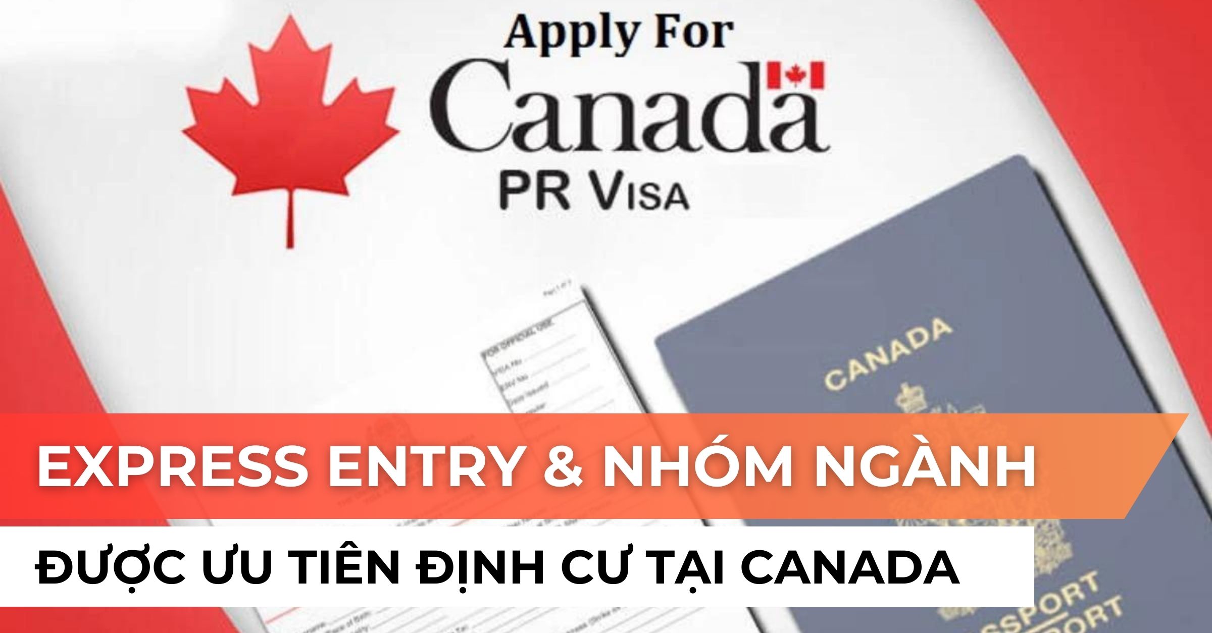 Express Entry & nhóm ngành được ưu tiên định cư Canada