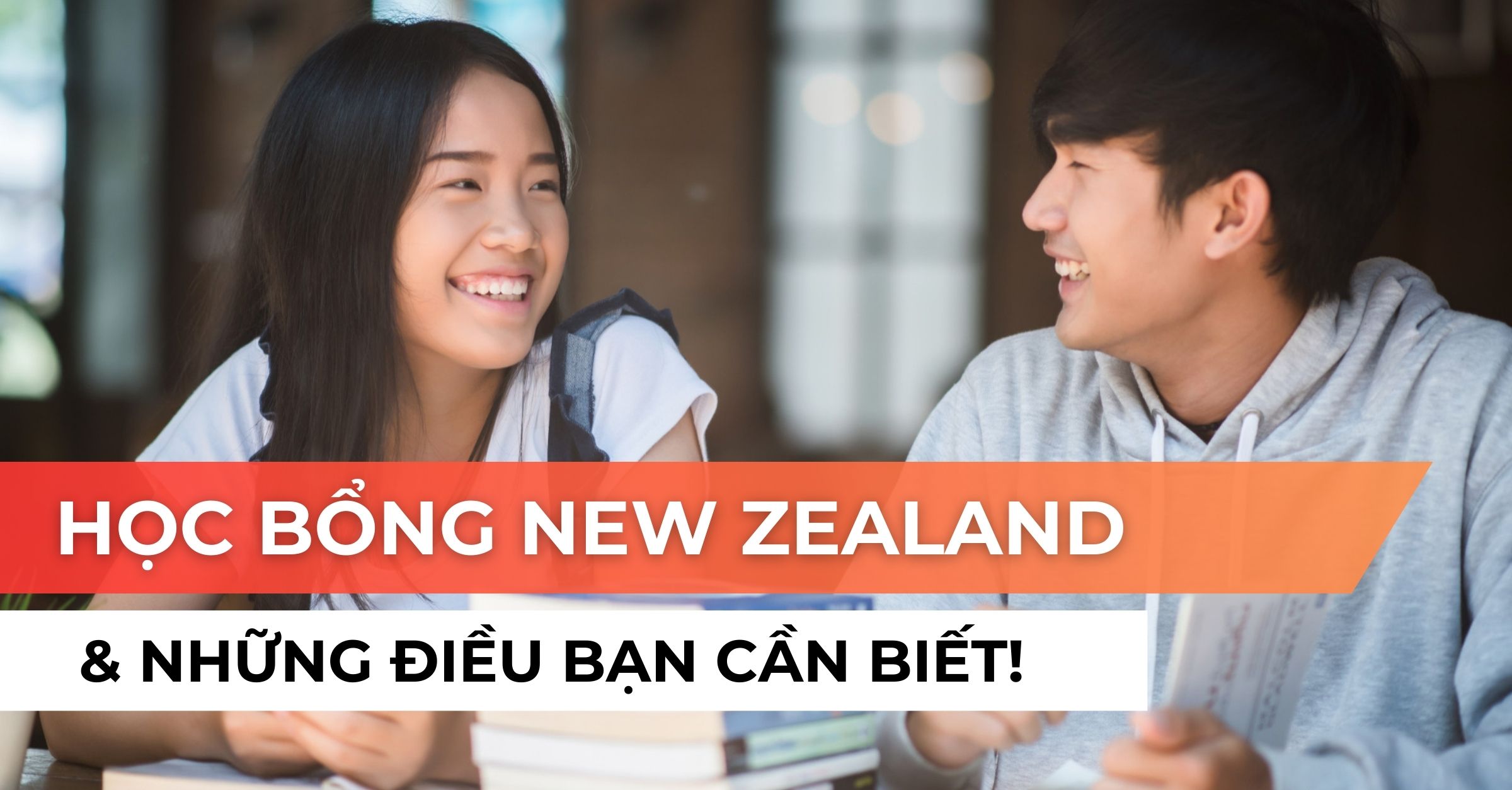 Học bổng New Zealand: những điều bạn cần biết!